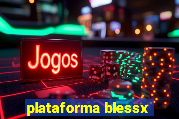 plataforma blessx